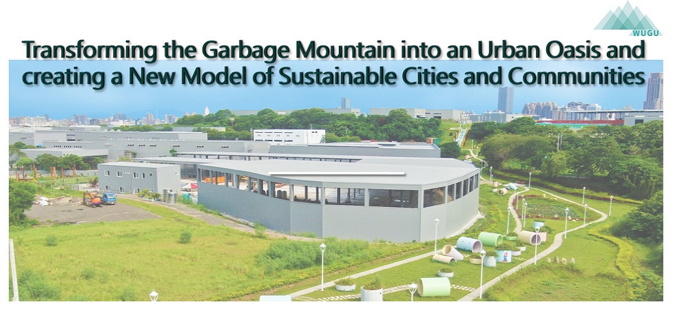 Transforming the Garbage Mountain into an Urban Oasis and creating a New Model of Sustainable Cities另開視窗